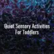Quiet sensory activities for toddlers - quiet sensory activities for toddlers