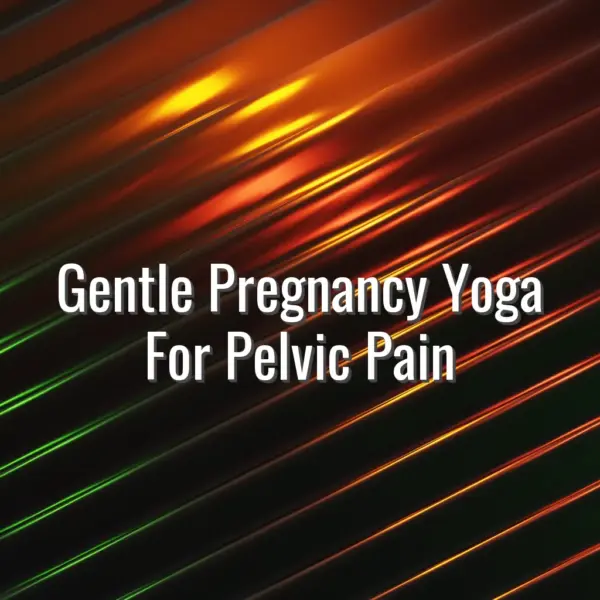 Gentle pregnancy yoga for pelvic pain - pregnancy yoga for pelvic pain
